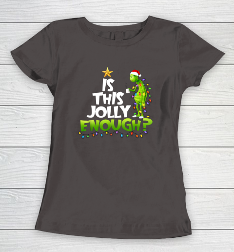 Grinch Is this jolly enough Noel merry christmas Women's T-Shirt 7