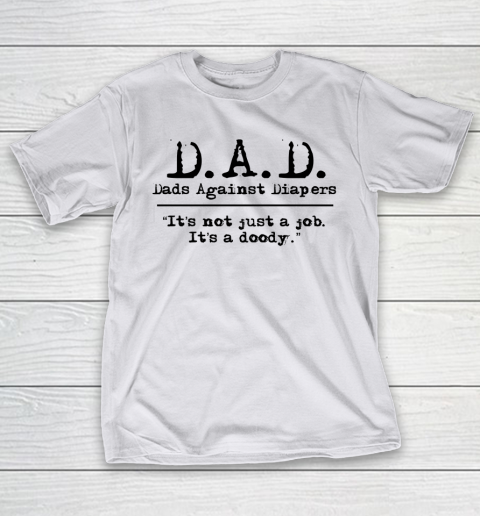 DAD Father's Day Dads Against Diaper Doody T-Shirt 19