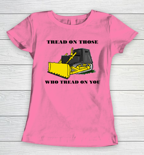 Killdozer T Shirt Tread On Those Who Tread On You Women's T-Shirt 9