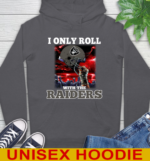 Oakland Raiders NFL Football I Only Roll With My Team Sports Hoodie 7