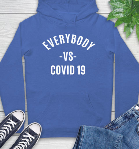 Every Body VS COVID 19 Shirt 22