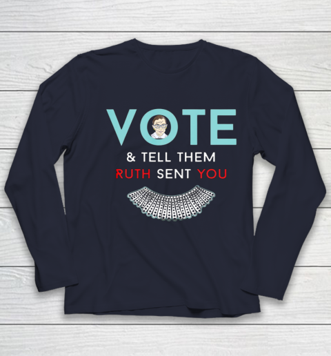 Vote Tell Them Ruth Sent You Notorious RBG Youth Long Sleeve 2