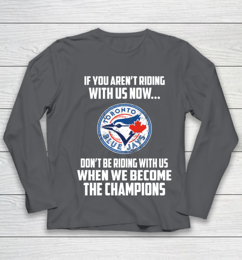 MLB Toronto Blue Jays Baseball We Become The Champions Youth Long Sleeve 6