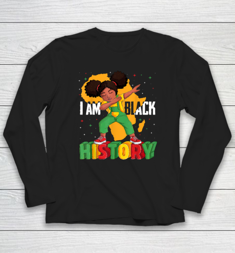 I Am Black History Kids Girls Women Black History Month Long Sleeve T-Shirt