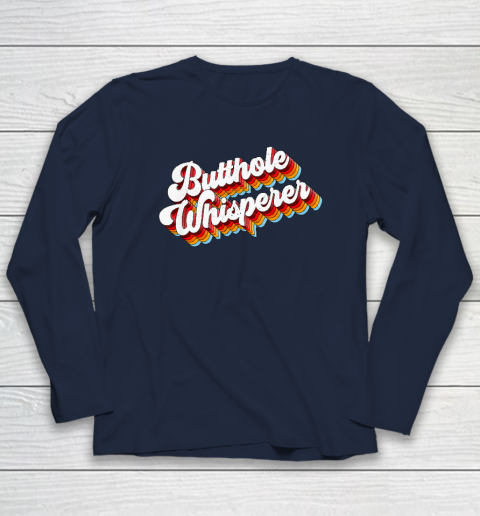 Butthole Whisperer Long Sleeve T-Shirt 2
