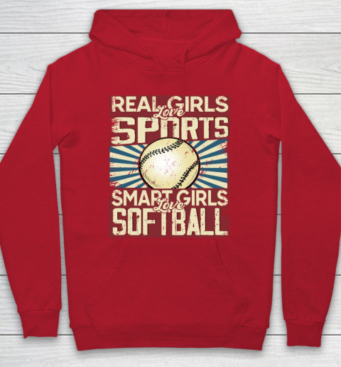 Real Girls Love Sports Smart Girls Love Softball Hoodie Tee For