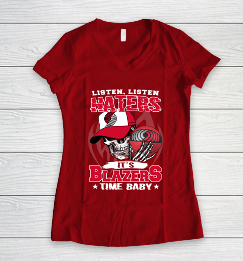 Listen Haters It is BLAZERS Time Baby NBA Women's V-Neck T-Shirt 8