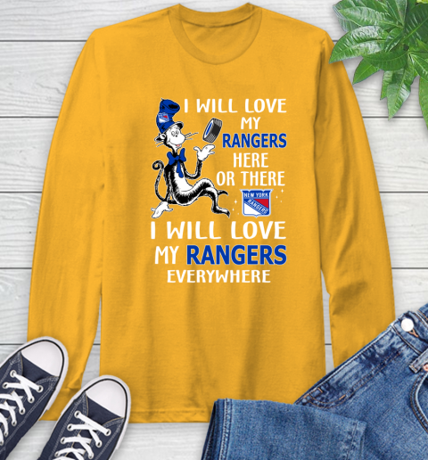 NHL Hockey New York Rangers I Will Love My Rangers Everywhere Dr Seuss Shirt Long Sleeve T-Shirt 2