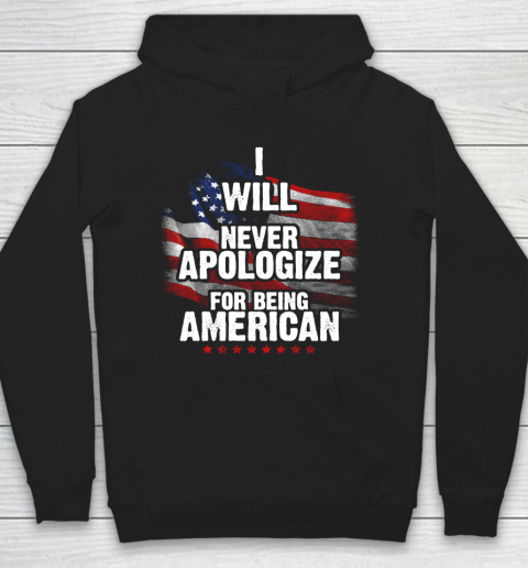Veteran Shirt Patriot Never Apologize Hoodie