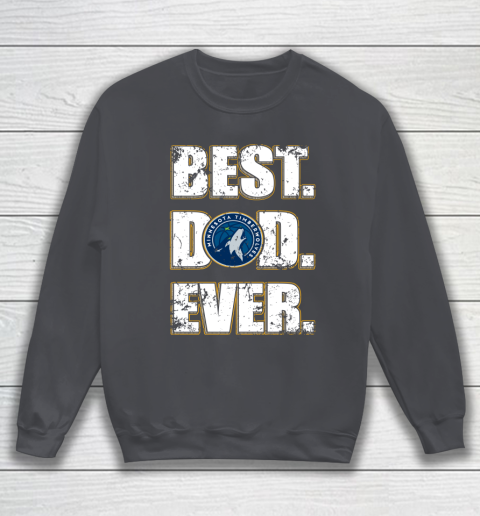 NBA Minnesota Timberwolves Basketball Best Dad Ever Family Shirt Sweatshirt 4
