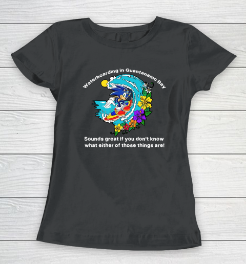 Sonic Waterboarding In Guantanamo Bay Women's T-Shirt