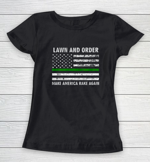 Lawn And Order Make America Rake Again America Flag Women's T-Shirt