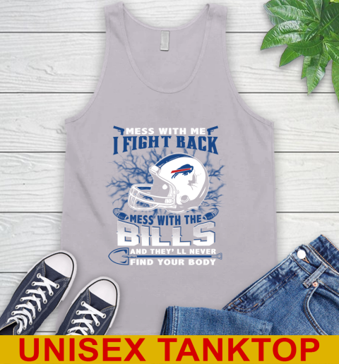 NFL Football Buffalo Bills Mess With Me I Fight Back Mess With My Team And They'll Never Find Your Body Shirt Tank Top 4 NFL Football Buffalo Bills Mess With Me I Fight Back Mess With My Team And They'll Never Find Your Body Shirt Tank Top - Image 4