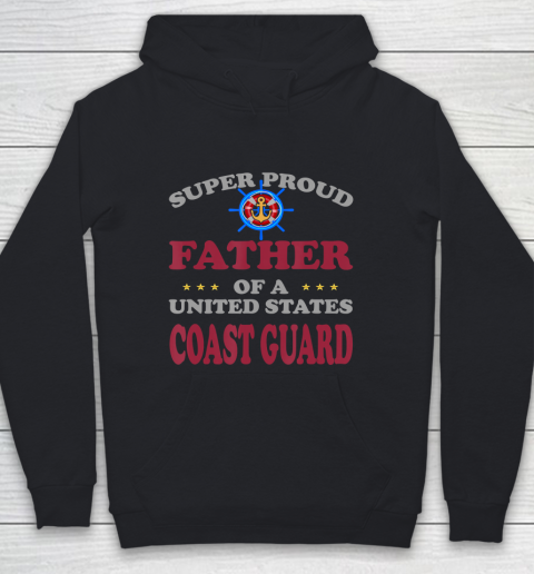 Father gift shirt Veteran Super Proud Father of a United States Coast Guard T Shirt Youth Hoodie