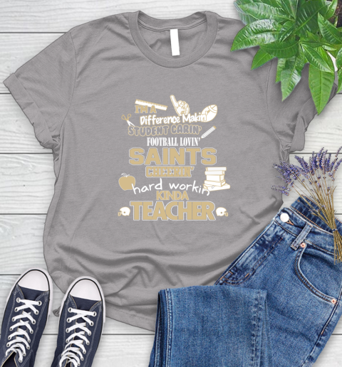 New Orleans Saints NFL I'm A Difference Making Student Caring Football Loving Kinda Teacher Women's T-Shirt 6 New Orleans Saints NFL I'm A Difference Making Student Caring Football Loving Kinda Teacher Women's T-Shirt - Image 6