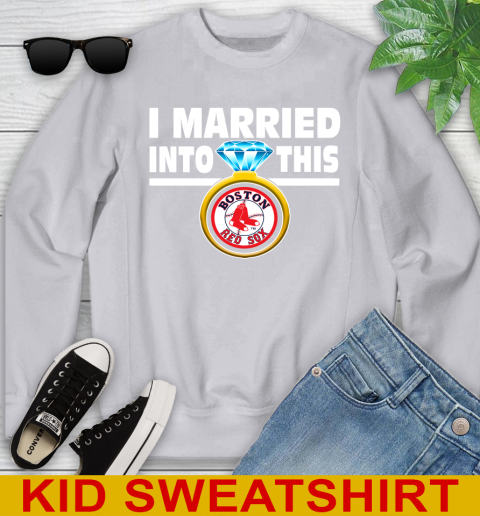 Boston Red Sox MLB Baseball I Married Into This My Team Sports Youth Sweatshirt 3