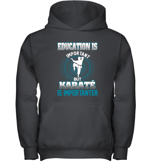 Education Is Important But Karate Is Importanter Youth Hoodie