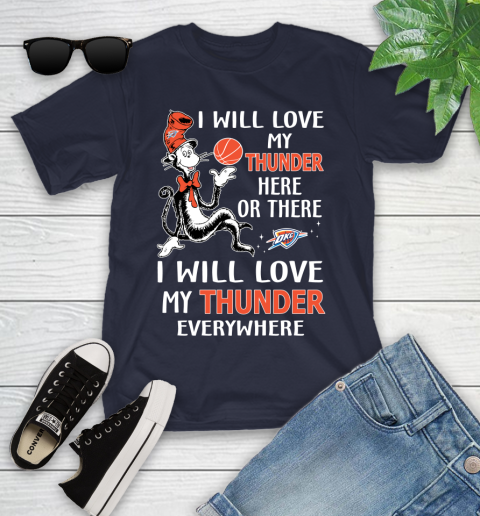 NBA Basketball Oklahoma City Thunder I Will Love My Thunder Everywhere Dr Seuss Shirt Youth T-Shirt 2