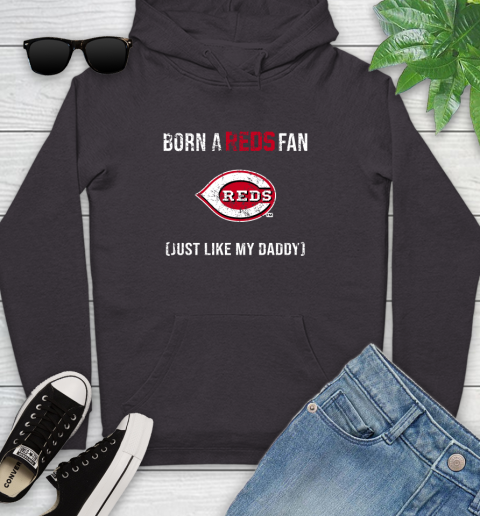 MLB Baseball Cincinnati Reds Loyal Fan Just Like My Daddy Shirt Youth Hoodie 6