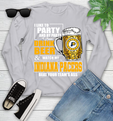 NBA Drink Beer and Watch My Indiana Pacers Beat Your Team's Ass Basketball Youth Long Sleeve 5