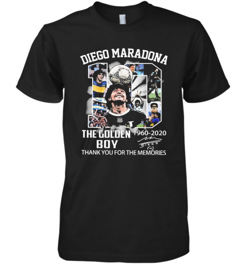 10 Diego Maradona The Golden Boy 1960 2020 Thank You For The Memories Signature Premium Men's T-Shirt
