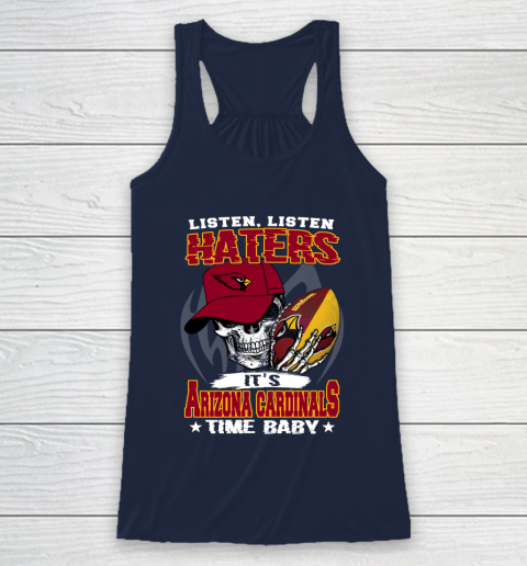 Listen Haters It is CARDINALS Time Baby NFL Racerback Tank 8