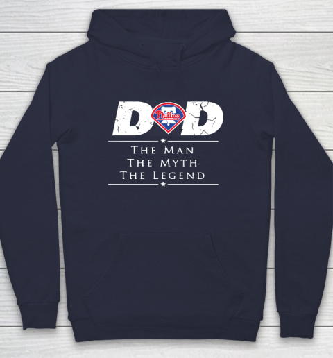 Philadelphia Phillies MLB Baseball Dad The Man The Myth The Legend Hoodie 2