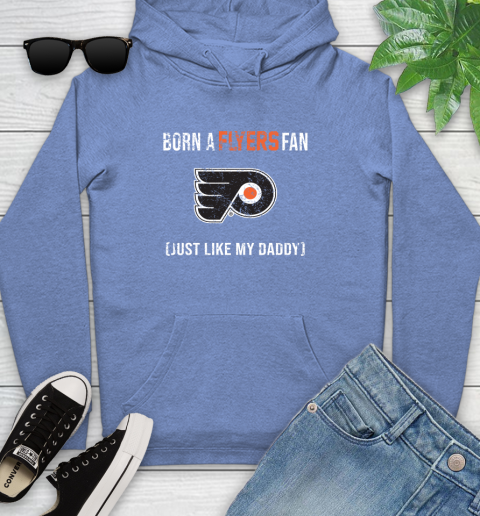 NHL Philadelphia Flyers Hockey Loyal Fan Just Like My Daddy Shirt Youth Hoodie 11
