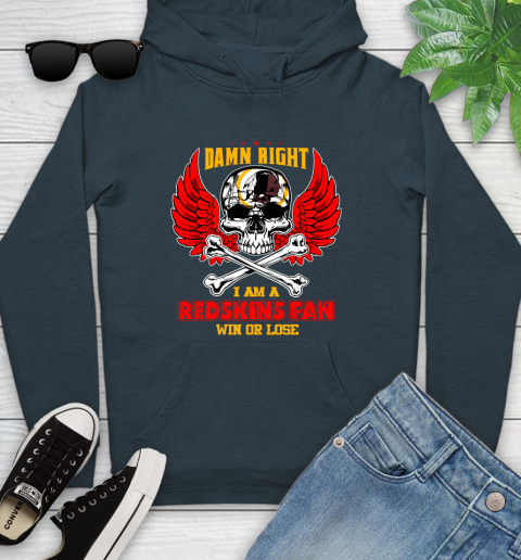 NFL Damn Right I Am A Washington Redskins Win Or Lose Skull Football Sports Youth Hoodie 10