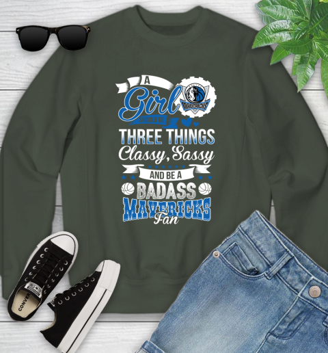 Dallas Mavericks NBA A Girl Should Be Three Things Classy Sassy And A Be Badass Fan Youth Sweatshirt 9