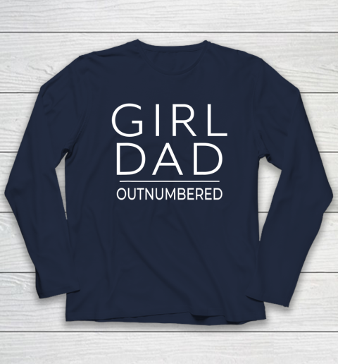 Outnumbered Dad Of Girls Shirt Fathers Day for Girl Dad Long Sleeve T-Shirt 2