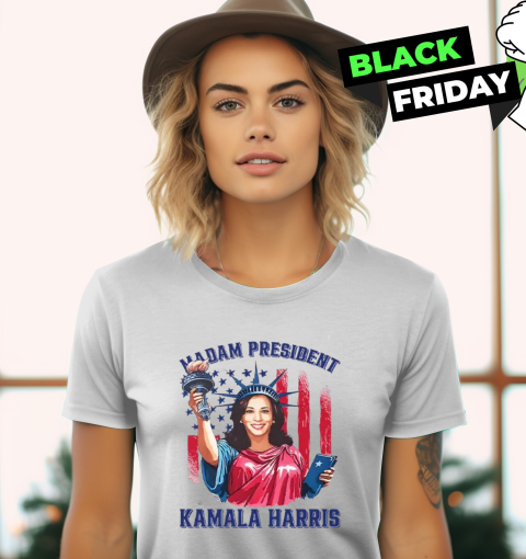 Madam President Kamala Harris Statue Of Liberty Women's T-Shirt