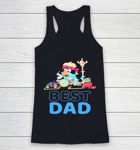 Bluey Best Dad Matching Family For Lover Racerback Tank 7