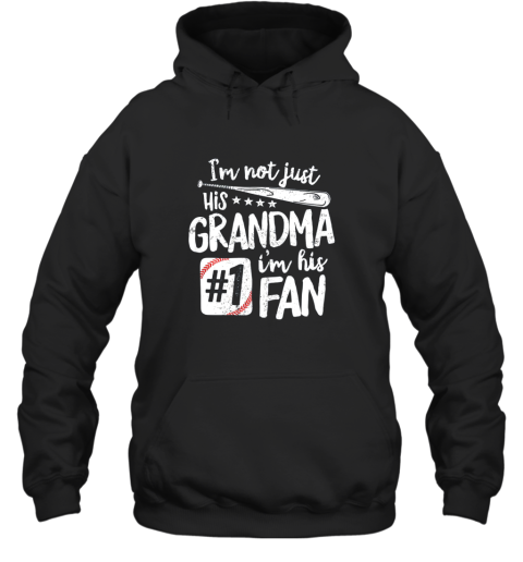 I'm Not Just His Grandma I'm His #1 Fan Baseball Gift Hoodie