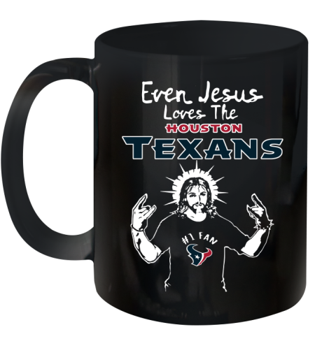 Houston Texans NFL Football Even Jesus Loves The Texans Shirt Ceramic Mug 11oz