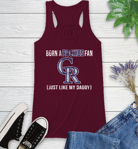 MLB Baseball Colorado Rockies Loyal Fan Just Like My Daddy Shirt Racerback Tank 2