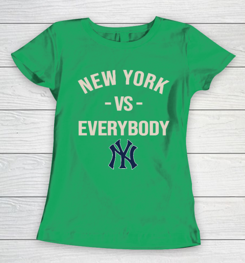 New York Yankees Vs Everybody Women's T-Shirt 5