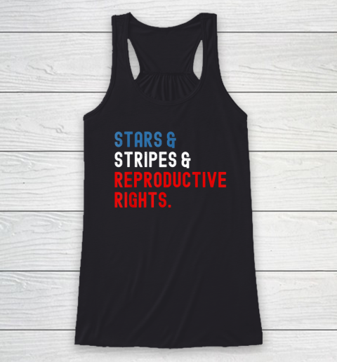 Stars Stripes Reproductive Rights Patriotic 4th Of July Racerback Tank