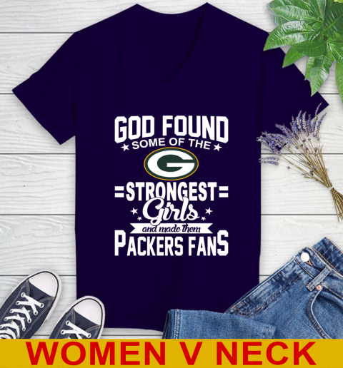 Green Bay Packers NFL Football God Found Some Of The Strongest Girls Adoring Fans Women's V-Neck T-Shirt 3