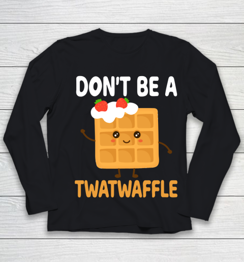 TWATWAFFLE Don't Be A Twatwaffle Gift Waffle Maker Youth Long Sleeve