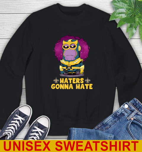 NFL Football New Orleans Saints Haters Gonna Hate Thanos Minion Marvel Shirt Sweatshirt - Image 3