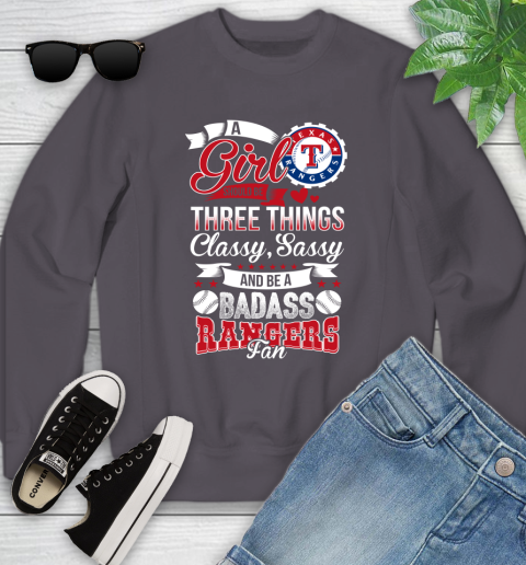 Texas Rangers MLB Baseball A Girl Should Be Three Things Classy Sassy And A Be Badass Fan Youth Sweatshirt 5