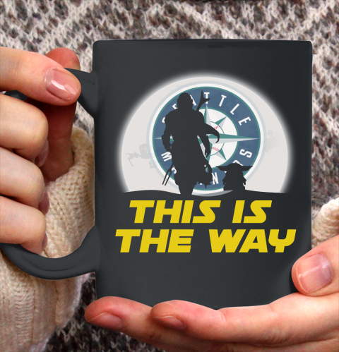 Seattle Mariners MLB Baseball Star Wars Yoda And Mandalorian This Is The Way Ceramic Mug 11oz 2