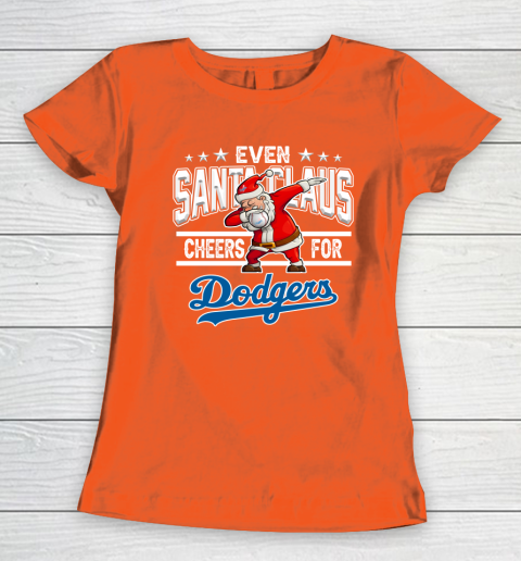 Los Angeles Dodgers Even Santa Claus Cheers For Christmas MLB Women's T-Shirt 3