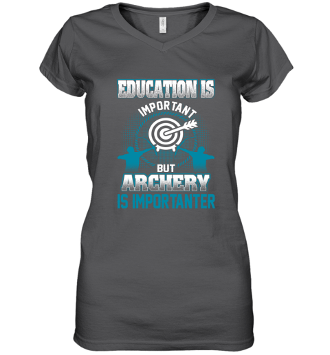 Education Is Important But Archery Is Importanter Women's V-Neck T-Shirt 4 Education Is Important But Archery Is Importanter Women's V-Neck T-Shirt - Image 4