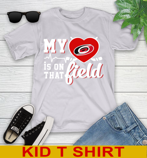 NHL My Heart Is On That Field Hockey Sports Carolina Hurricanes Youth T-Shirt 4