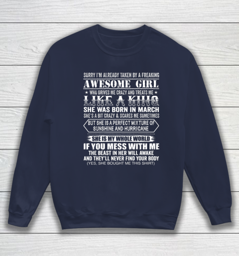 Sorry I m Already Taken by a Freaking Awesome Girl March Birthday Sweatshirt 2