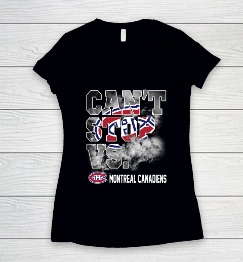 NHL Montreal Canadiens Hockey Can't Stop Vs Women's V-Neck T-Shirt