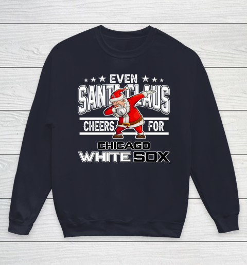 Chicago White Sox Even Santa Claus Cheers For Christmas MLB Youth Sweatshirt 2