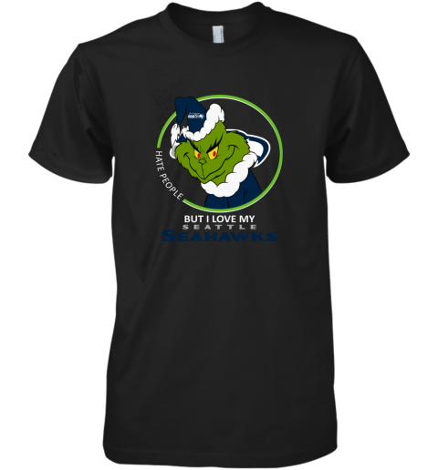 I Hate People But I Love My Seattle Seahawks Grinch NFL Premium Men's T-Shirt